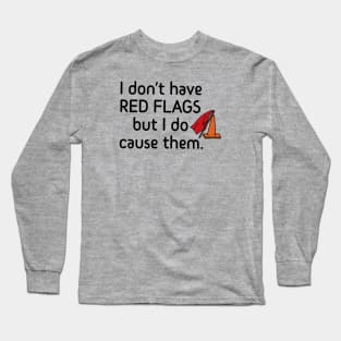 Red flag! Red flag! Long Sleeve T-Shirt